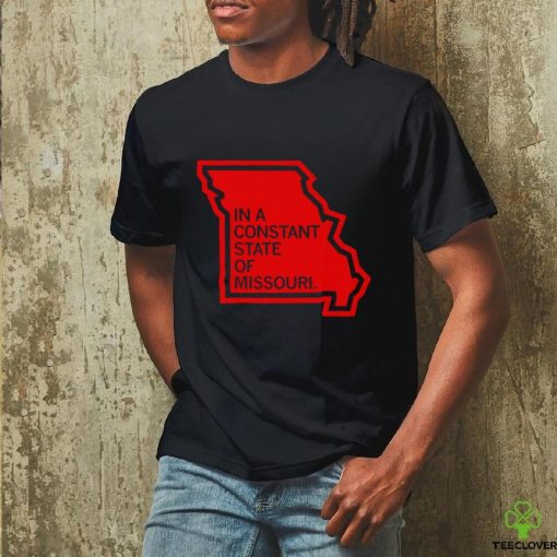 In a constant State of Missouri State shirt