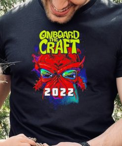 Onboard The Craft 2022 hoodie, sweater, longsleeve, shirt v-neck, t-shirt