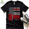 Since We Are Redefining Everything Now Gun Rights (on back) T Shirt