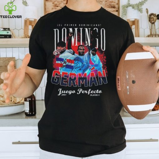 ¡el Primer Dominicano Domingo German Juego Perfecto Signature T hoodie, sweater, longsleeve, shirt v-neck, t-shirt