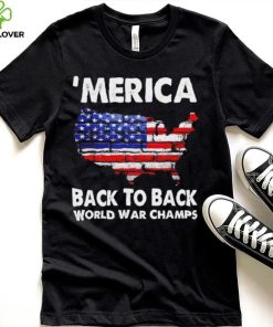 ‘Merica back to back world war champs shirt